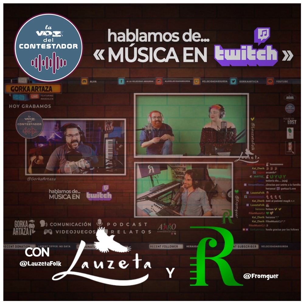 LVDC 11 – Hablamos de… MÚSICA EN TWITCH con Lauzeta y Fromguer
